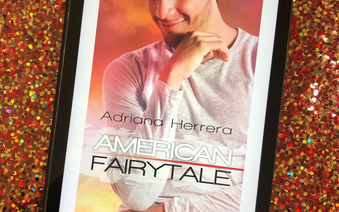 Quick Review: American Fairytale by Adriana Herrera