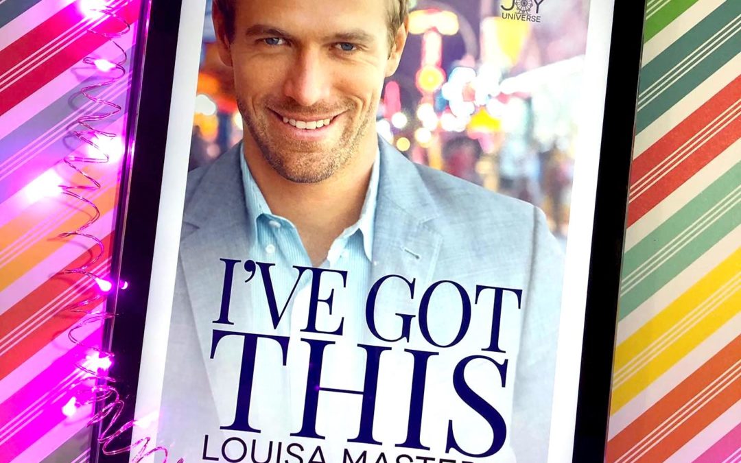 Quick Review: I’ve Got This by Louisa Masters