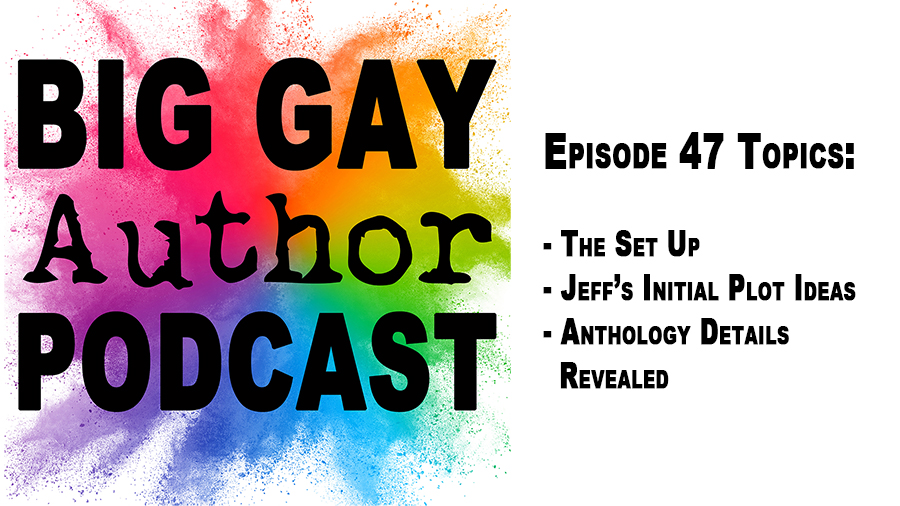 Romancing the Beat (Story Structure Part 1) – Big Gay Author Podcast episode 47