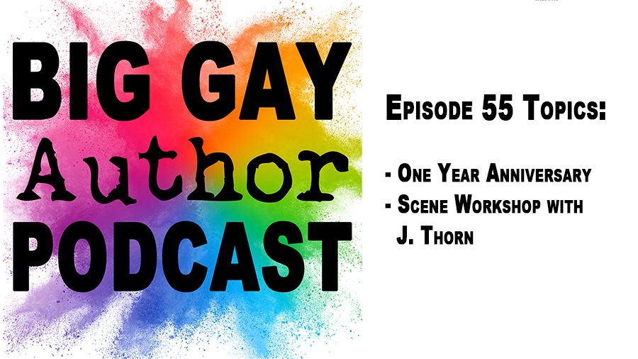 Supercharge Your Scene With J Thorn – Big Gay Author Podcast episode 55