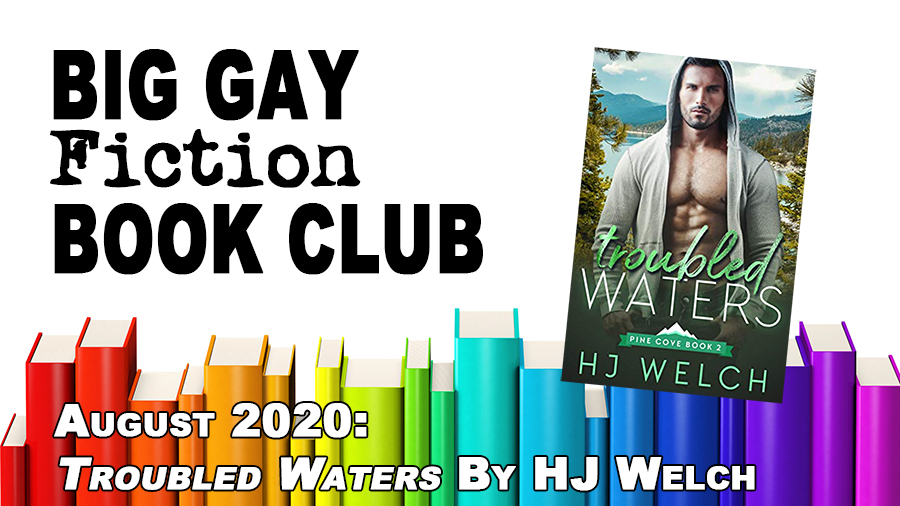 Big Gay Fiction Book Club: Troubled Waters by HJ Welch