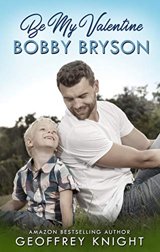 Quick Review: Be My Valentine Bobby Bryson by Geoffrey Knight