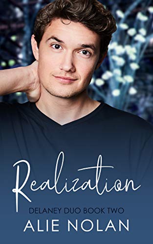 Quick Review: Realization (Delaney Duo Book 2) by Alie Nolan