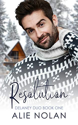 Quick Review: Resolution (Delaney Duo book 1) by Alie Nolan