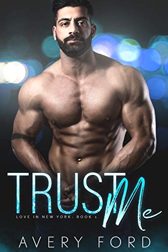Quick Review: Trust Me (Love in New York Book 1) by Avery Ford