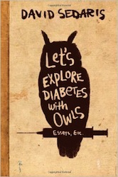 Let's Explore Diabetes with Owls by David Sedaris