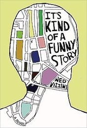 It's Kind of A Funny Story by Ned Vizzini